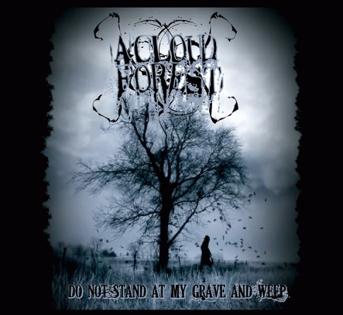 A Cloud Forest : Do Not Stand at My Grave and Weep